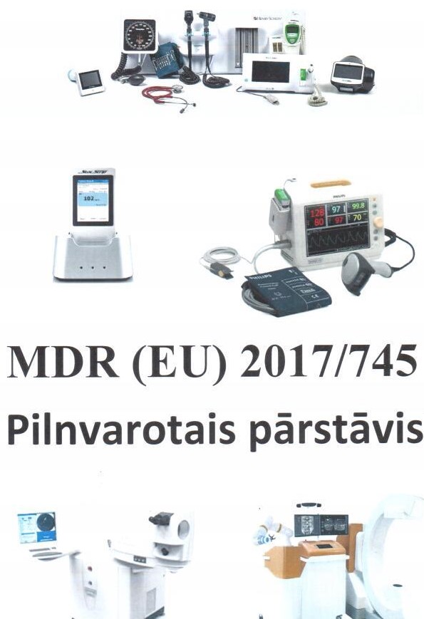 Medicīnisko ierīču atbilstības deklarācija ES sertifikācijas ražojumiem jābūt ar CE marķējumu MDR 2017/745 Ražotājam, kas atrodas ārpus Savienības, jāieceļ pilnvarotais pārstāvis.